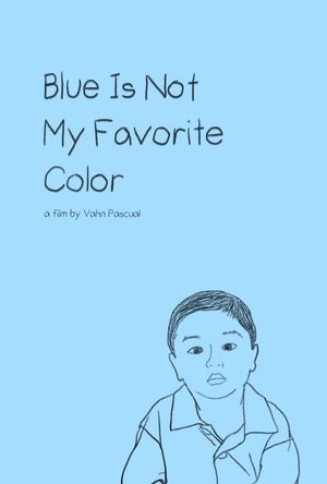 Blue Is Not My Favorite Color's poster