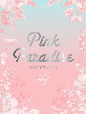 Apink 1st Concert "Pink Paradise"'s poster