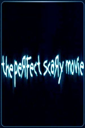 The Perfect Scary Movie's poster