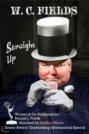 W.C. Fields: Straight Up's poster