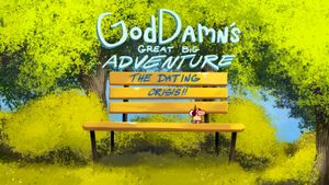 Goddamn's Great Big Adventure: The Dating Crisis!!'s poster