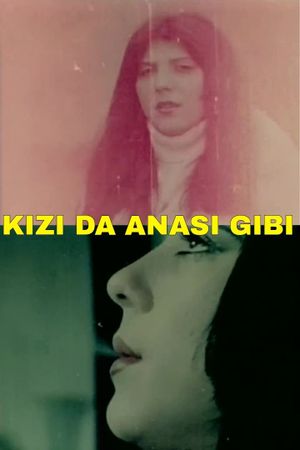 Kizi da Anasi Gibi's poster