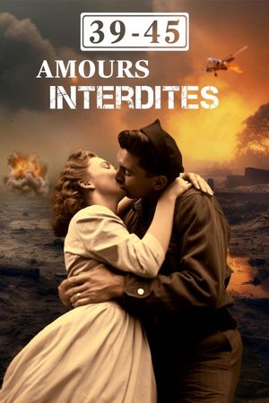 39/45 : Amours interdites's poster