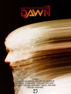 May You Live To See The Dawn's poster