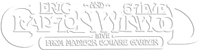 Eric Clapton and Steve Winwood: Live from Madison Square Garden's poster