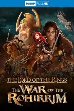 The Lord of the Rings: The War of the Rohirrim's poster