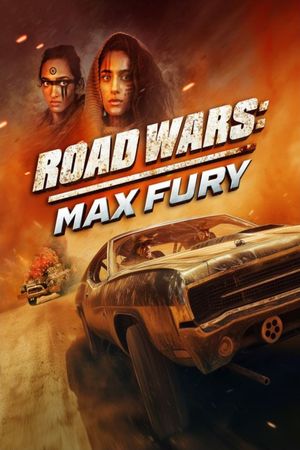 Road Wars: Max Fury's poster