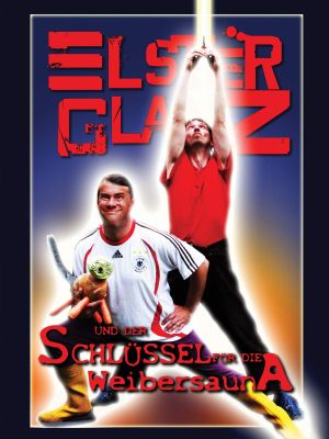 Elsterglanz und der Schlüssel für die Weibersauna's poster