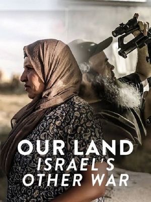Our Land: Israel's Other War's poster