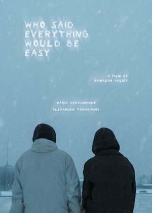 who said everything would be easy?'s poster