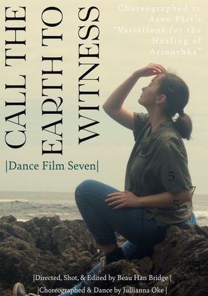 Call the Earth to Witness - Dance Film Seven's poster