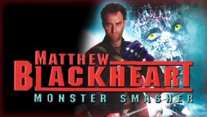 Matthew Blackheart: Monster Smasher's poster