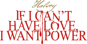 If I Can't Have Love, I Want Power's poster