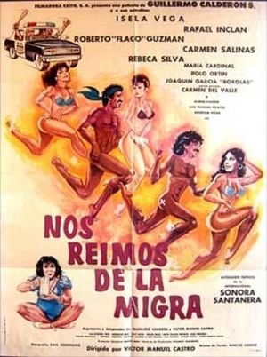 Nos reimos de la migra (destrampados y mojados)'s poster