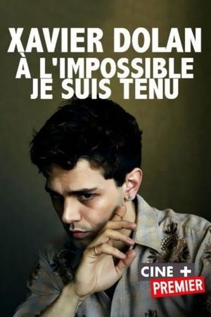 Xavier Dolan: Bound to Impossible's poster