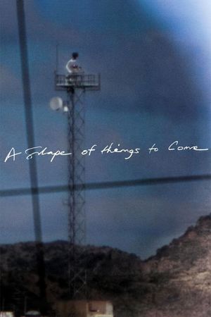 A Shape of Things to Come's poster