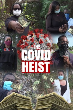 The Covid Heist's poster