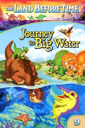 The Land Before Time IX: Journey to Big Water's poster