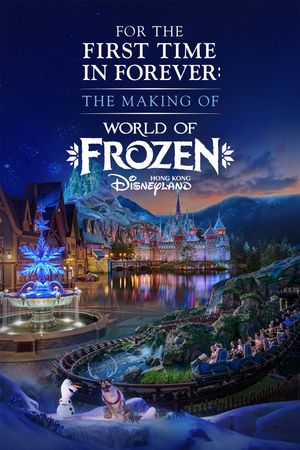 For the First Time in Forever: The Making of World of Frozen's poster