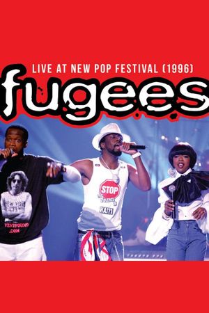 Fugees: Live at New Pop Festival 1996's poster