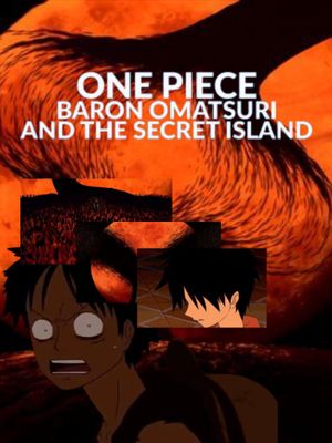 One Piece: Baron Omatsuri and the Secret Island's poster
