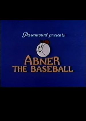 Abner the Baseball's poster