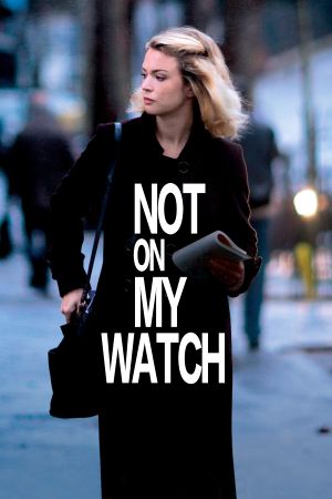Not on My Watch's poster