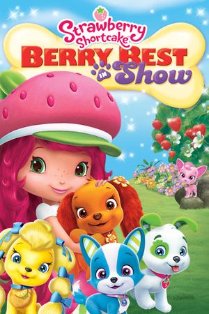 Strawberry Shortcake: Berry Best in Show's poster
