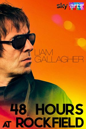 Liam Gallagher: 48 Hours at Rockfield's poster