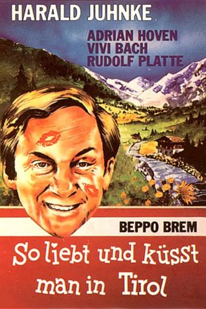 So liebt und küsst man in Tirol's poster
