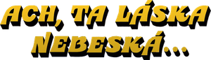 Ach, ta láska nebeská…'s poster