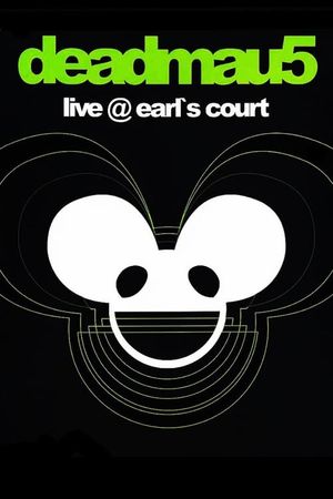 Deadmau5 Live @ Earls Court's poster