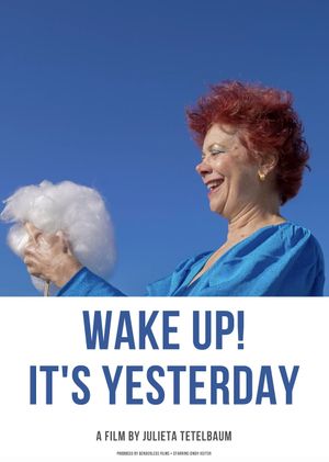 Wake Up! It's Yesterday's poster