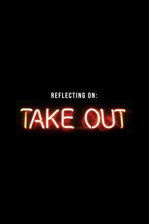 Reflecting On Take Out's poster