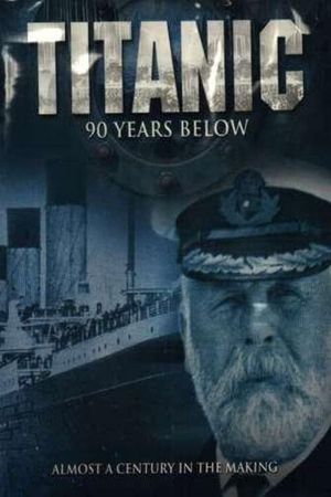 Titanic: 90 Years Below's poster