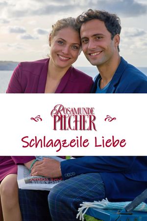 Rosamunde Pilcher: Schlagzeile Liebe's poster