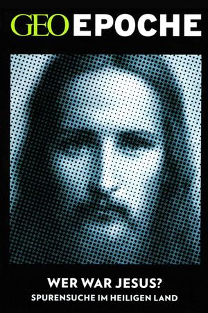 GEO Epoche - Wer War Jesus?'s poster