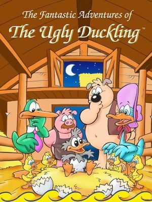 The Fantastic Adventures Of The Ugly Duckling's poster