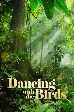 Dancing with the Birds's poster