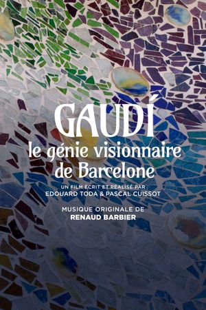Gaudi, le génie visionnaire de Barcelone's poster