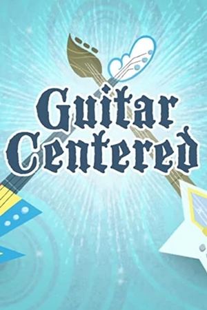 Guitar Centered's poster