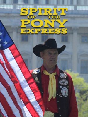 Spirit of the Pony Express's poster