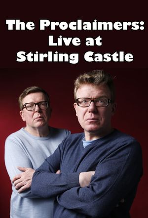 The Proclaimers: Live at Stirling Castle's poster