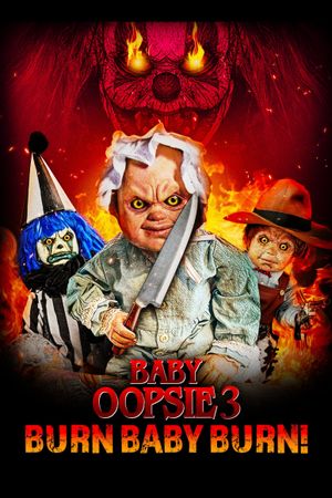 Baby Oopsie 3: Burn Baby Burn's poster