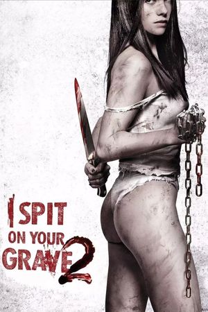 I Spit on Your Grave 2's poster