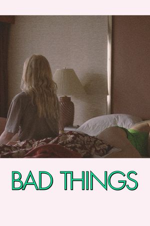 Bad Things's poster