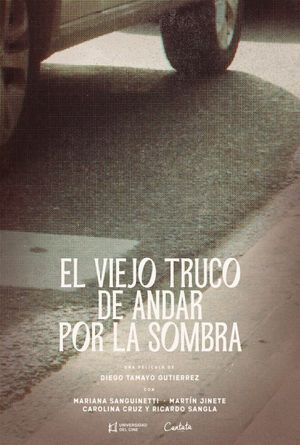 El viejo truco de andar por la sombra's poster