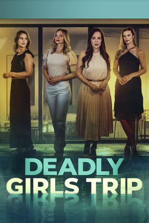 Deadly Girls Trip's poster