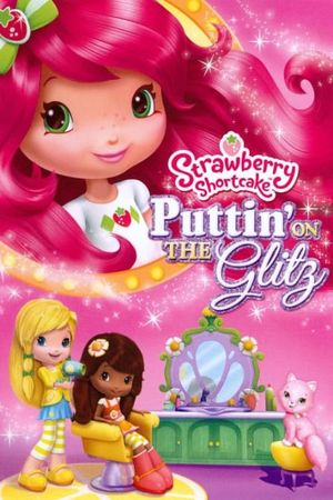 Strawberry Shortcake: Puttin' on the Glitz's poster