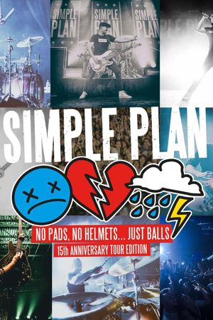 Simple Plan: No Pads, No Helmets... Just Balls 15th Anniversary Tour!'s poster